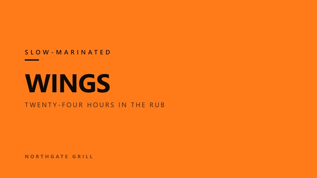 A menu screen reading Wings — slow-marinated, twenty-four hours in the rub.